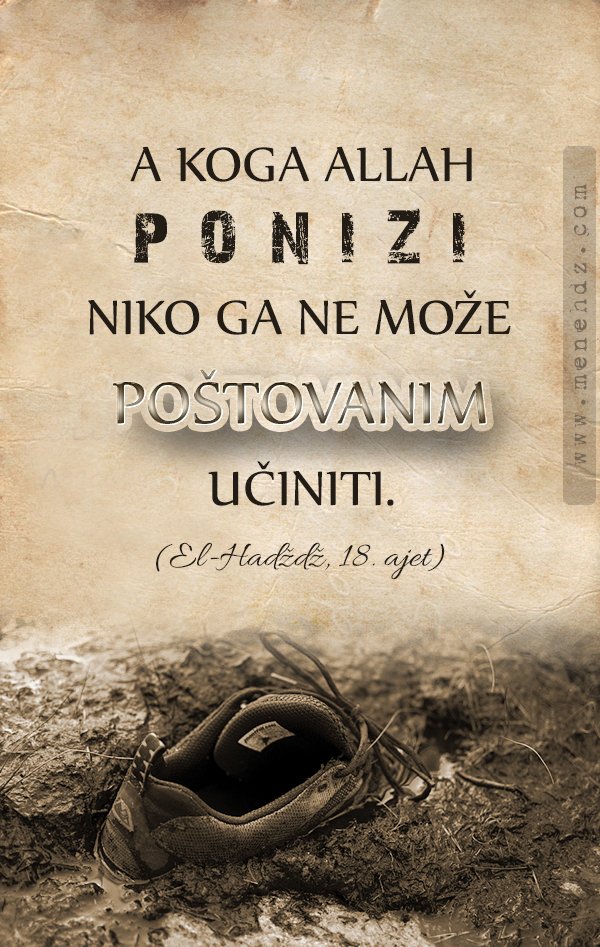 Citati iz Kur�ana "A koga Allah ponizi, niko ga ne može Citati iz Kur�ana "A koga Allah ponizi, niko ga ne može