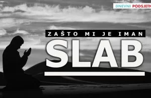 Zašto mi je iman slab?