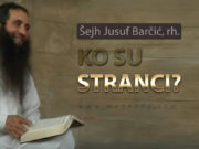 Šejh Jusuf Barčić: Ko su stranci (garibi) Ko su stranci (garibi)