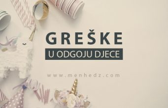 greske u odgoju djece