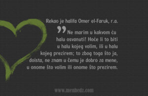 Foto citat: Omerova r.a. izjava o kaderu: Ne marim u kakvom ću halu (stanju) osvanuti… Omer ra o kaderu