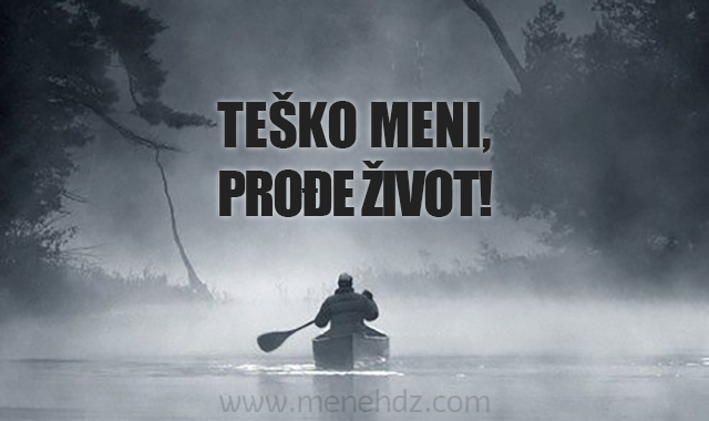 tesko meni prodje zivot tesko meni prodje zivot