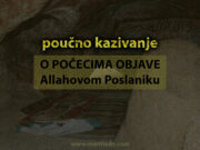 Poučna kazivanja iz hadisa Vjerovjesnika: Kazivanje o početku objave Allahovom Poslaniku a.s. poucna kazivanja O POCECIMA OBJAVE