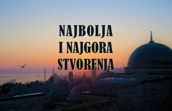 NAJBOLJA I NAJGORA STVORENJA