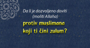 protiv muslimana koji ti čini zulum?
