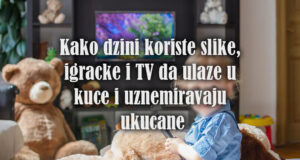 Kako džini koriste slike, igračke i TV da ulaze u kuće i uznemiravaju ukućane
