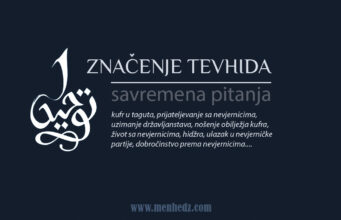 Poglavlje o značenju tevhida: Mesele kufra u taguta, prijateljevanja sa kafirima, uzimanja državljanstva, nošenje obilježja nevjerstva… kufr u taguta, prijateljevanje sa nevjernicima,