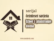 Izbor komšiluka biva prije odabira posjeda za dom Izbor i planiranje doma