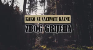 kako se sacuvati kazne zbog grijeha