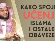 Kako spojiti rad za dunjaluk i učenje islamskog znanja | Šejh Abdulaziz et-Tarifi