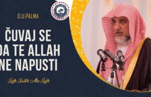 Čuvaj se da te Allah ne napusti | Šejh Salih Alu Šejh