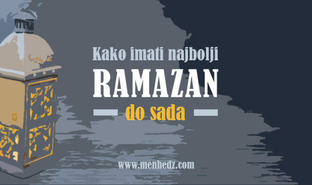 Kako imati najbolji ramazan do sada