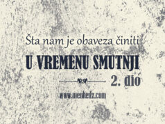 Šta nam je obaveza raditi u vremenu smutnji kako bi se spasili (II dio)