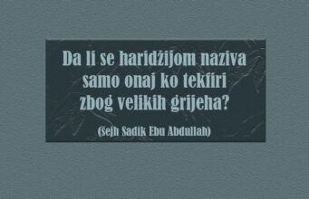 Da li se haridžijom naziva samo onaj ko tekfiri zbog velikih grijeha?
