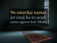 Ne ostavljaj namaz jer onaj ko to uradi nema ugovor kod Allaha