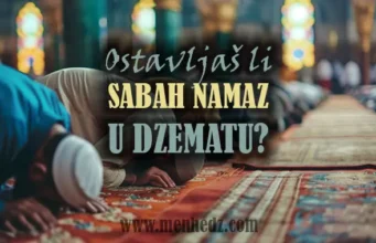 Kako možeš biti zadovoljan ostavljanjem sabah namaza u džematu, kada…