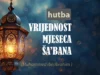 Hutba: Vrijednost mjeseca šabana