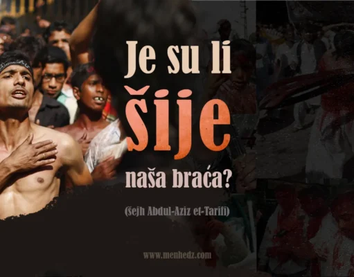 Je su li šije naša braća? – šejh Abdul-Aziz et-Tarifi
