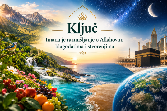 Ključ imana je razmišljanje o Allahovim blagodatima i stvorenjima
