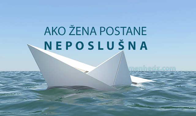 zena, brak, problemi, neposluh