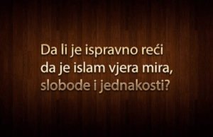 islam, vjera mira, slobode i jednakosti