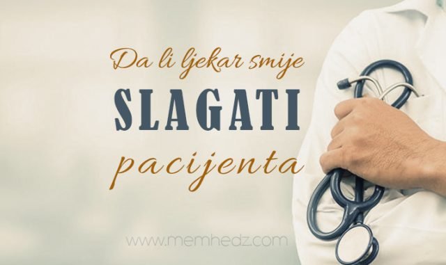 Da li ljekar smije slagati pacijenta