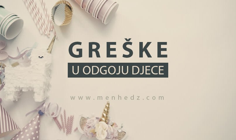 greske u odgoju djece