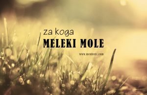 za koga meleki mole