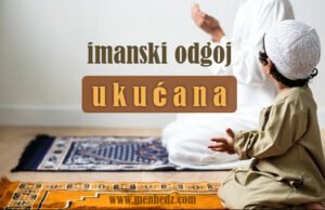 Izgradnja doma || Peti savjet: Imanski odgoj ukućana Imanski odgoj ukucana