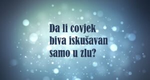 iskusenja-u dobru i u zlu