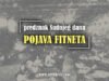 POJAVA FITNETA