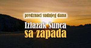 Predznak Sudnjeg dana - izlazak sunca sa zapada