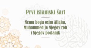 Prvi islamski šart - nema boga osim Allaha, Muhammed je Njegov robi i poslanik