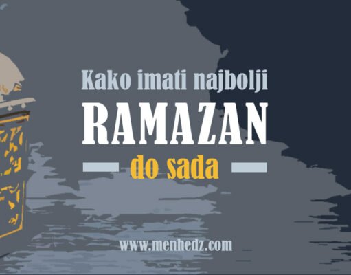 Kako imati najbolji ramazan do sada