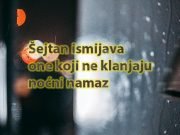 Šejtan ismijava one koji ne klanjaju noćni namaz sejtan ismijava