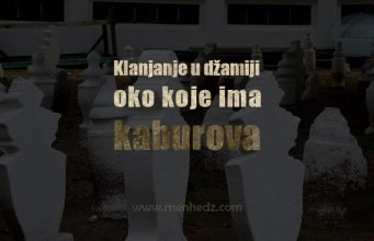 Klanjanje u džamiji oko koje ima kaburova klanjanje u dzamiji oko koje ima kaburova 2