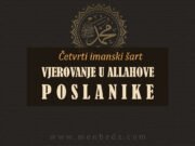 Četvrti imanski šart: Vjerovanje u Allahove poslanike Cetvrti imanski sart vjerovanje u Allahove poslanike