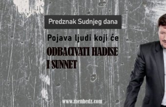 Predznak Sudnjeg dana: Pojava ljudi koji će odbacivati hadise i sunnet